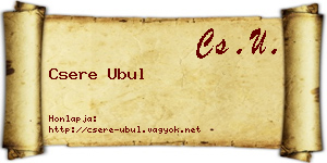Csere Ubul névjegykártya